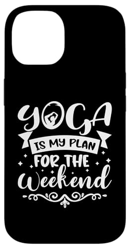Yoga: Yoga ist mein Plan für das Wochenende Hülle für iPhone 14 Yoga: Yoga ist mein Plan für das Wochenende Hülle für iPhone 14 von Inspirational Yoga Designs For Women