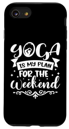 Yoga: Yoga ist mein Plan für das Wochenende Hülle für iPhone SE (2020) / 7 / 8 von Inspirational Yoga Designs For Women