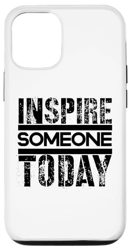 Inspirieren Sie heute jemanden Hülle für iPhone 12/12 Pro Inspirieren Sie heute jemanden Hülle für iPhone 12/12 Pro von Inspirierende Motivationszitate