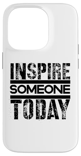 Inspirieren Sie heute jemanden Hülle für iPhone 14 Pro Inspirieren Sie heute jemanden Hülle für iPhone 14 Pro von Inspirierende Motivationszitate