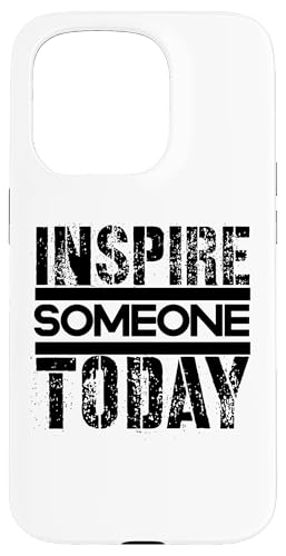Inspirieren Sie heute jemanden Hülle für iPhone 15 Pro Inspirieren Sie heute jemanden Hülle für iPhone 15 Pro von Inspirierende Motivationszitate