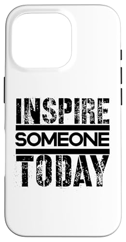 Inspirieren Sie heute jemanden Hülle für iPhone 16 Pro Inspirieren Sie heute jemanden Hülle für iPhone 16 Pro von Inspirierende Motivationszitate