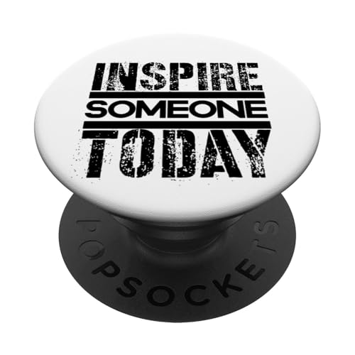 Inspirieren Sie heute jemanden PopSockets Klebender PopGrip Inspirieren Sie heute jemanden PopSockets Klebender PopGrip von Inspirierende Motivationszitate