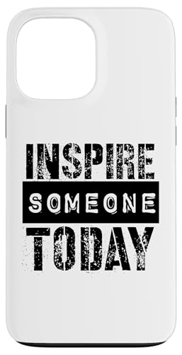 Jemanden inspirieren Hülle für iPhone 13 Pro Max Jemanden inspirieren Hülle für iPhone 13 Pro Max von Inspirierende Motivationszitate
