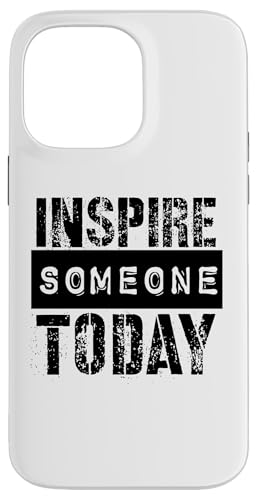 Jemanden inspirieren Hülle für iPhone 14 Pro Max Jemanden inspirieren Hülle für iPhone 14 Pro Max von Inspirierende Motivationszitate