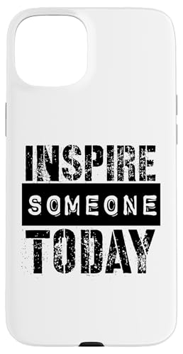 Jemanden inspirieren Hülle für iPhone 15 Plus Jemanden inspirieren Hülle für iPhone 15 Plus von Inspirierende Motivationszitate