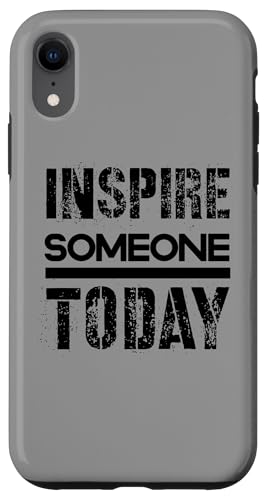 Jemanden inspirieren Hülle für iPhone XR Jemanden inspirieren Hülle für iPhone XR von Inspirierende Motivationszitate
