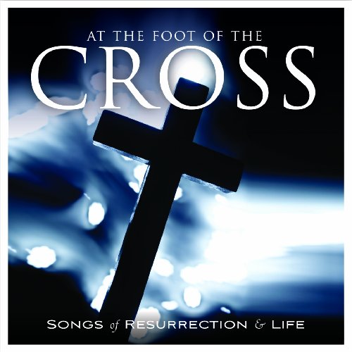 At the Foot of the Cross von Integrity (Img)