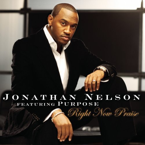 Right Now Praise by Nelson, Jonathan (2008) Audio CD von Integrity Media