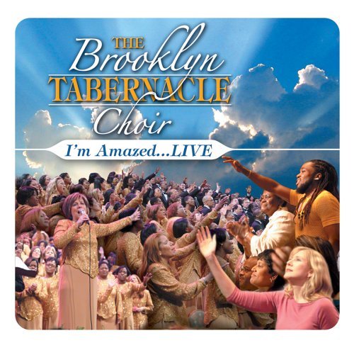 I'm Amazed...Live by Brooklyn Tabernacle Choir (2005) Audio CD von Integrity Music