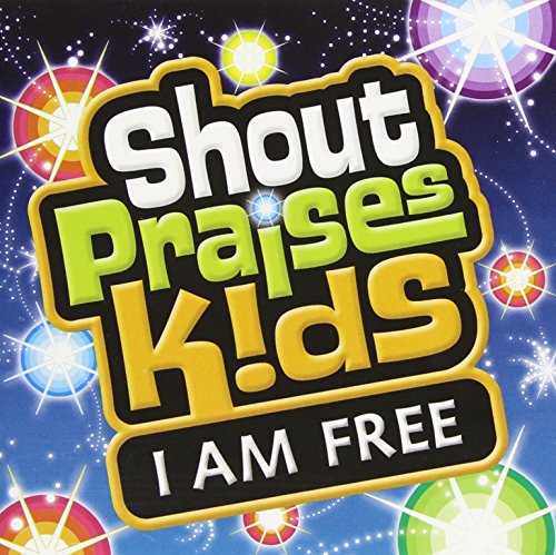 Shout Praises Kids I Am Free von Integrity Music