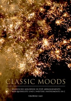 CLASSIC MOODS - arrangiert für Querflöte - zwei C-Instrumente - mit CD [Noten/Sheetmusic] von Internat. Musikverlage Hans Sikorski