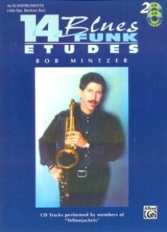 14 BLUES & FUNK ETUDES - arrangiert für Altsaxophon - mit 2 CD´s [Noten/Sheetmusic] Komponist : MINTZER BOB von Internat.Music Publ.LTD Warner Bros.Publ.