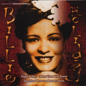 (CD Album Billie Holiday, 18 Titel) 1. You can't be mine and somebody else's too (2:22), 2. Here it is tomorrow again (2:42), 3. Long gone Blues (3:05), 4. More than you know (3:06), 5. Night and Day (2:58), 6. The Man I love (3:04), 7. Tell me more (3:07), 8. St. Louis Blues (2:52) u.a. von International