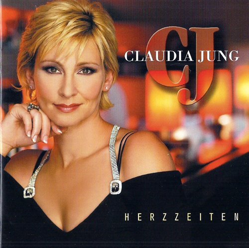 incl. Duett mit Anna & Norbert Rier (CD Album Claudia Jung, 15 Tracks) von International