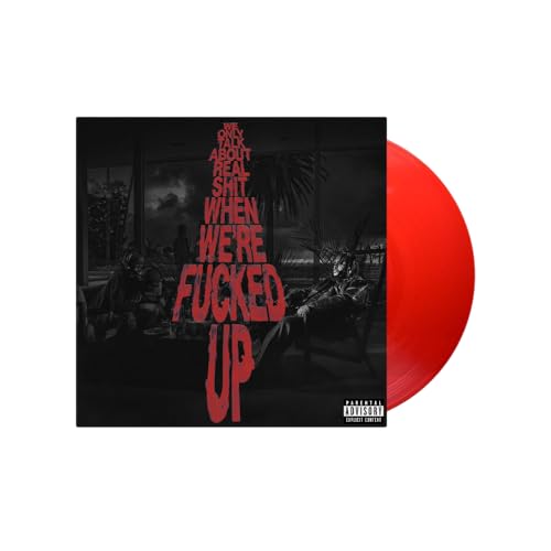 We Only Talk About Real Shit When We're Fucked Up[Transparent Red 2 LP] [Vinyl LP] von Interscope/Geffen/A&M