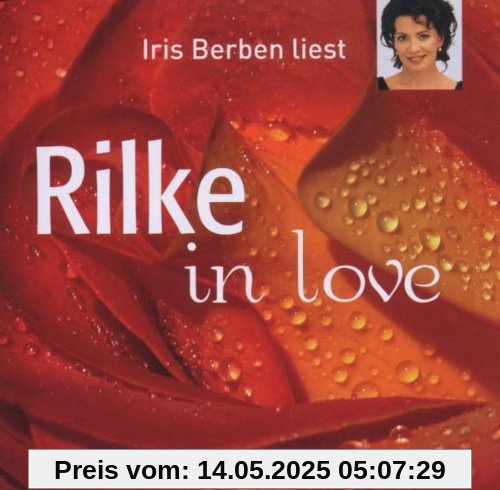 Rilke in Love Rilke in Love von Iris Berben