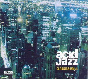 Acid Jazz Classics Vol.4 CD von Irma Records (Pp Sales Forces)