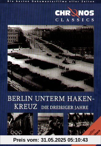 Berlin unterm Hakenkreuz - Die 30er Jahre / Berlin Chronik Teil 3 von Irmgard von zur Mühlen