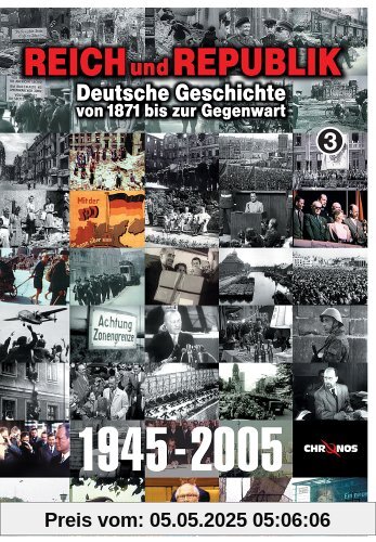 Reich und Republik - Deutsche Geschichte von 1871 bis zur Gegenwart: 1945-2005 von Irmgard von zur Mühlen