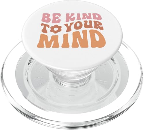Be Kind To Your Mind Positive Mindset Motivational Quote PopSockets PopGrip für MagSafe von Iron Kor