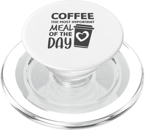 Coffee the most Important Meal of the day Caffeine Addicts PopSockets PopGrip für MagSafe von Iron Kor