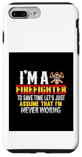 Firefighter Never Wrong Statement Quote Fireman Hülle für iPhone 7 Plus/8 Plus von Iron Kor