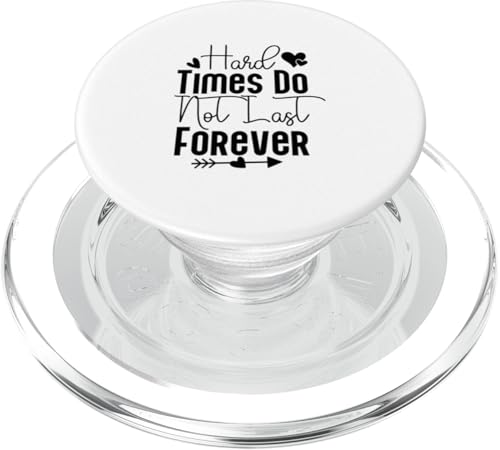 Hard Times Do Not Last Forever Inspirational Quote Graphic PopSockets PopGrip für MagSafe von Iron Kor
