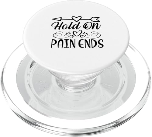 Hold On Pain Ends Positive Mindset Motivational Quote Design PopSockets PopGrip für MagSafe von Iron Kor