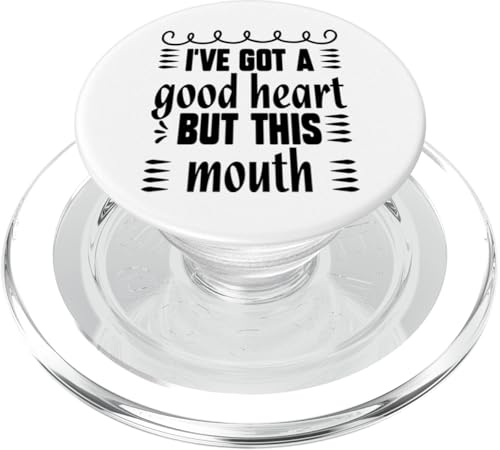 Ive Got a Good Heart but this Mouth Sarcasm Witty Attitude PopSockets PopGrip für MagSafe von Iron Kor
