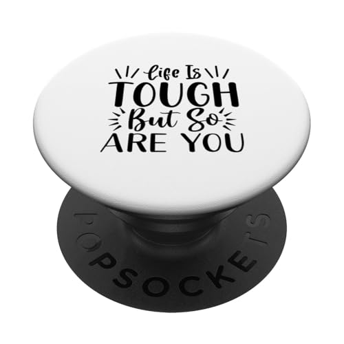 Life is Tough But So Are You Fight Mental Health Awareness PopSockets Klebender PopGrip von Iron Kor