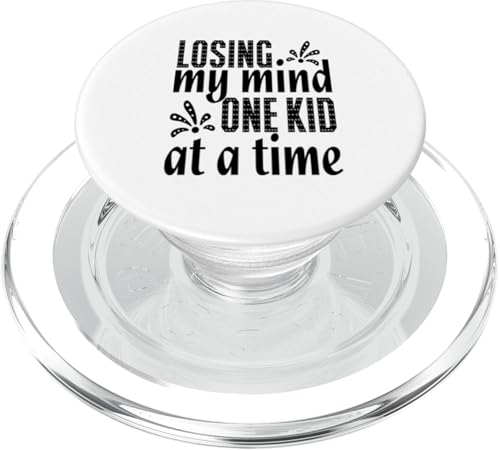 Losing my Mind One Kid at a Time Best Funny Sarcasm Humor PopSockets PopGrip für MagSafe von Iron Kor