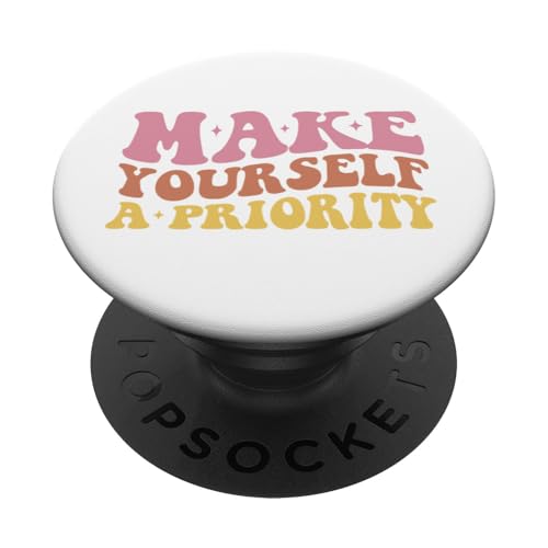 Make Yourself a Priority End Break Mental Health Awareness PopSockets Klebender PopGrip von Iron Kor