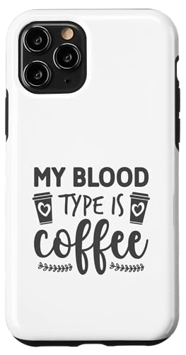 My Blood Type is Coffee Funny Caffeine Lovers Cafe Addicts Hülle für iPhone 11 Pro My Blood Type is Coffee Funny Caffeine Lovers Cafe Addicts Hülle für iPhone 11 Pro von Iron Kor