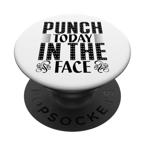 Punch Today in the Face Sarcasm Witty Attitude Sayings PopSockets Klebender PopGrip von Iron Kor