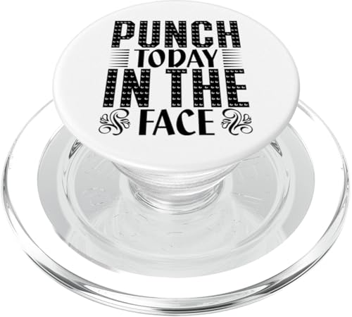 Punch Today in the Face Sarcasm Witty Attitude Sayings PopSockets PopGrip für MagSafe von Iron Kor