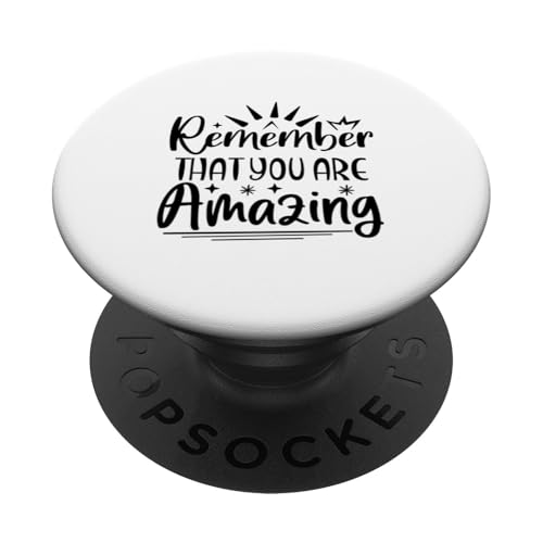 Remember That You Are Amazing Uplifting Typography Art PopSockets Klebender PopGrip von Iron Kor