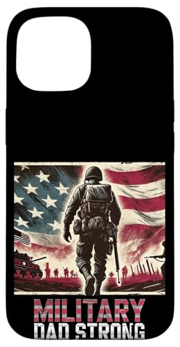 Proud Military Dad Strong | Ehrung mutiger Soldatenväter Hülle für iPhone 15 von Iron Oath Apparel.USA