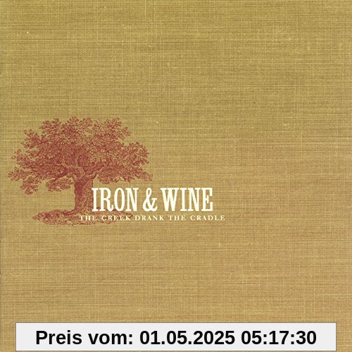 The Creek Drank the Cradle [Vinyl LP] von Iron and Wine
