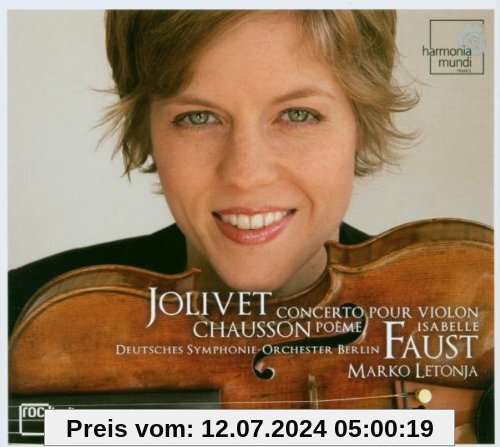 Ernest Chausson: Poème pour violon et orchestre / André Jolivet: Concerto pour violon et orchestre von Isabelle Faust