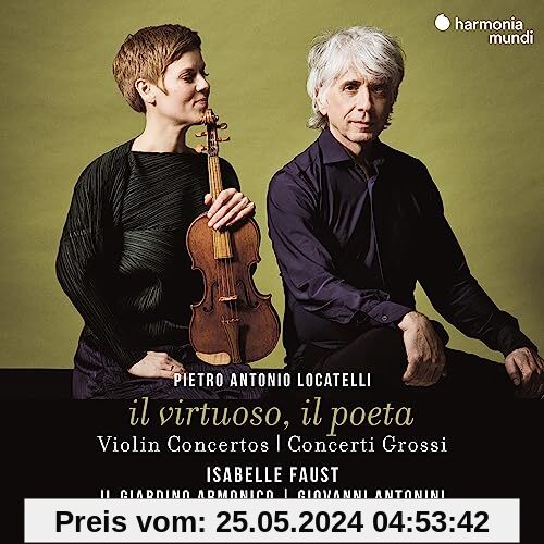 Il Virtuoso, Il Poeta (Violin Concertos & Concerti Grossi) von Isabelle Faust