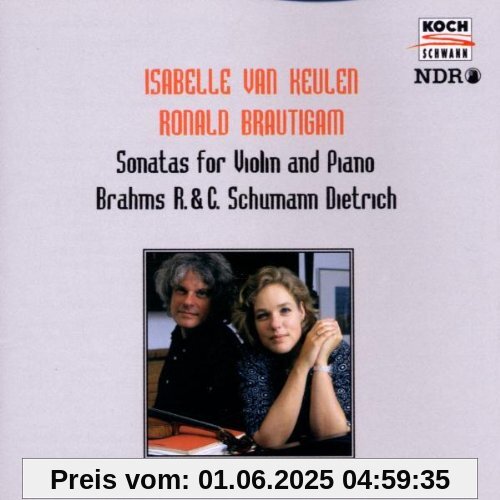 Violinsonaten von Brahms, Dietrich und Clara und Robert Schumann Violinsonaten von Brahms, Dietrich und Clara und Robert Schumann von Isabelle Van Keulen