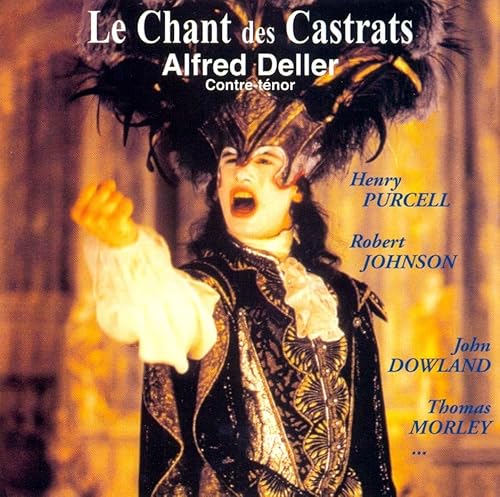 Alfred Deller - Le Chant Des Castrats von Isis Amg