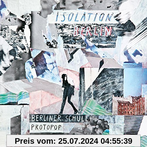 Berliner Schule / Protopop von Isolation Berlin