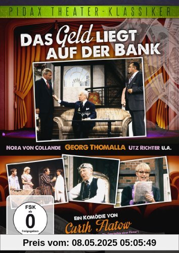 Das Geld liegt auf der Bank - Erfolgskomödie von Curth Flatow mit Georg Thomalla (Pidax Theater-Klassiker) von Isolde Rinker