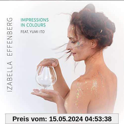 Impressions in Colours (2cd Digipak) von Izabella Effenberg