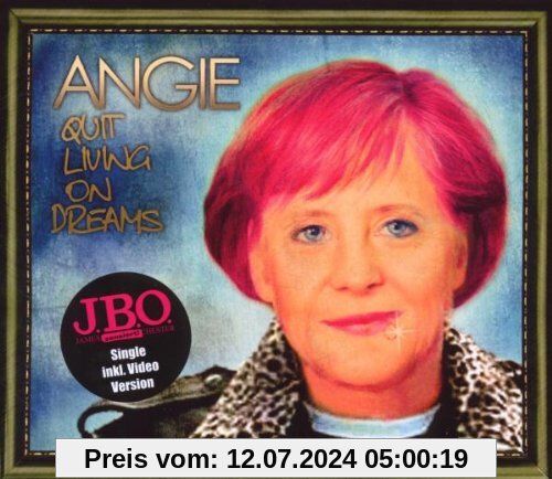 Angie-Quit Living on Dreams von J.B.O.