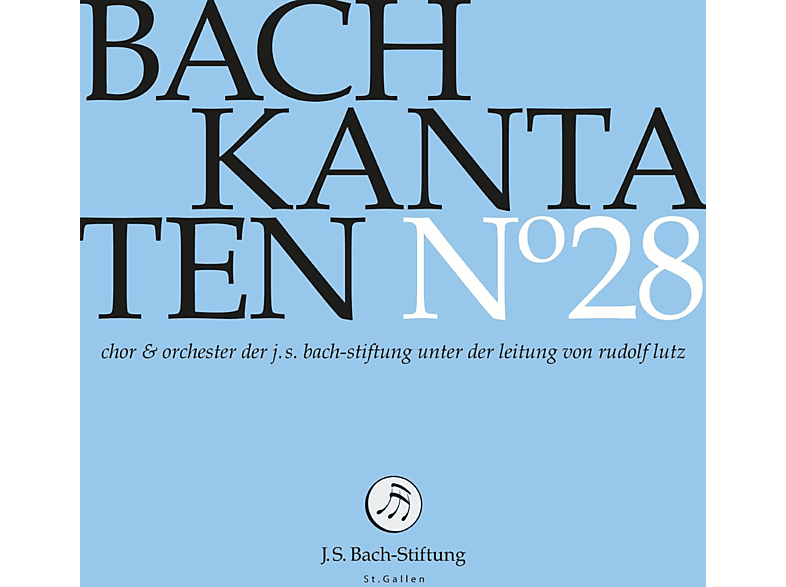 Chor & Orchester der J. S. Bach-Stiftung, Rudolf Lutz - Kantaten No°28 (CD) von J.S. BACH-