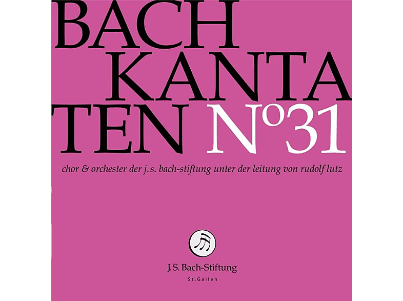 Rudolf Lutz / J.S. Bach-Stiftung - BACH KANTATEN N 31 (CD) von J.S. BACH-