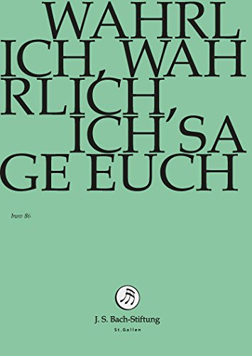 Johann Sebastian Bach: Wahrlich, Wahrlich Ich Sage Euch (bwv 86) [DVD] von J.S. Bach-Stiftung (Naxos Deutschland Musik & Video Vertriebs-)